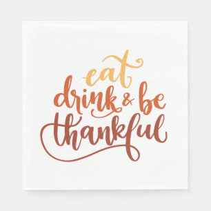 Leuk Eet Drink en Wees dankbaar Thanksgiving Servet
