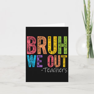 Leuk einde van het schooljaar leraar zomer bruh we kaart