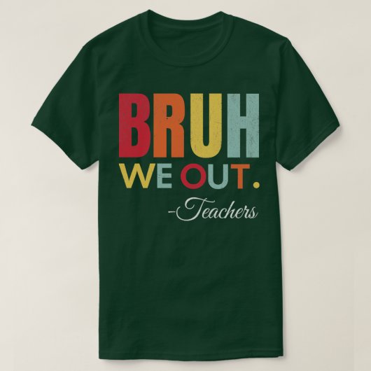 Leuk einde van het schooljaar leraar zomer bruh we t-shirt (Design voorkant)