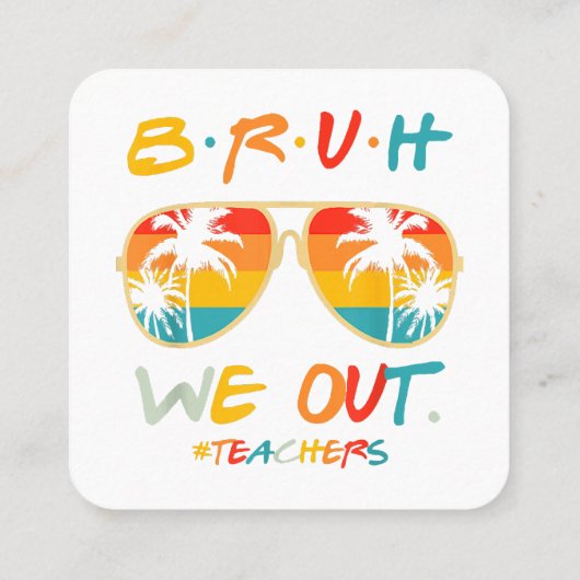 Leuk einde van het schooljaar leraar zomer bruh we vierkante visitekaartje (Achterkant)