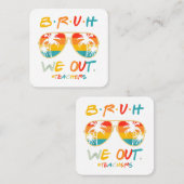 Leuk einde van het schooljaar leraar zomer bruh we vierkante visitekaartje (Voorkant / Achterkant)