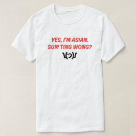 Leuk en aanstekelijk "Sum Ting Wong" T-shirt
