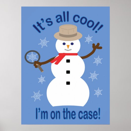 Leuk en Fancy Het is allemaal Cool Snowman Detecti Poster (Voorkant)