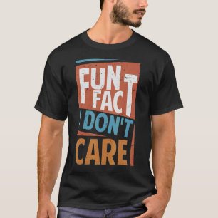 Leuk feit dat het me niet kan schelen sarcasme Kan T-shirt
