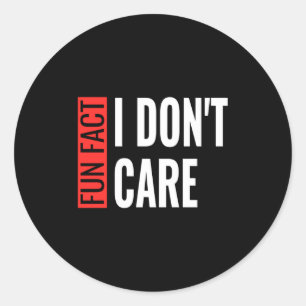 Leuk Feitje Waar Ik Niet Om Geef Sarcasme Grappig Ronde Sticker