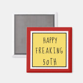 Leuk Freaking 50ste Gelukkige Verjaardagscadeau Magneet (Voorkant / Achterkant)