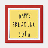 Leuk Freaking 50ste Gelukkige Verjaardagscadeau Magneet (Voorkant)