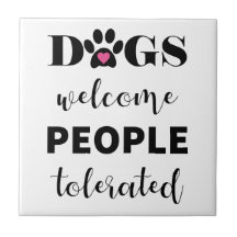 Leuk grappig citaat Honden welkom mensen getoleree