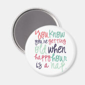 Leuk Grappig Quote Gezegde Getting Old Humor Magneet (Voorkant / Achterkant)