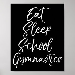 Leuk gymnastiek cadeau voor meisjes Eet Slaap Scho Poster