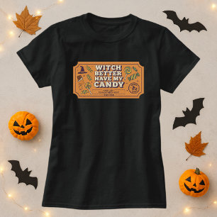Leuk Halloween Shirt; Witch Better Have My Snoep T-shirt