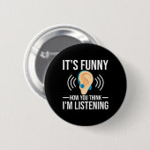 Leuk hoe je denkt doof bewustzijn ronde button 5,7 cm (Voorkant /achterkant)