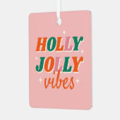 Leuk Holly Jolly Vibes kerstontwerp Metalen Ornament (Voorkant links)