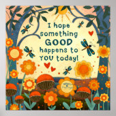 Leuk  Iets goed citaat Inspiratie Poster (Voorkant)