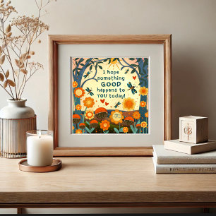 Leuk Iets goed citaat Inspiratie Poster