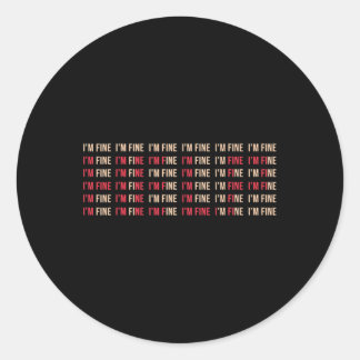Leuk Ik ben prima help depressie Geestelijke gezon Ronde Sticker