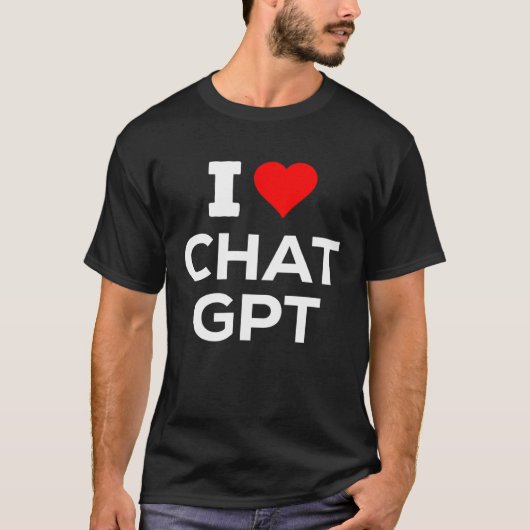 Leuk Ik Hart Liefde ChatGpt AI Plezier T-shirt (Voorkant)