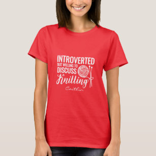 Leuk introvert maar bereid om breien te bespreken t-shirt