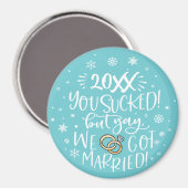 Leuk ironisch dit jaar klote maar we zijn getrouwd magneet (Voorkant / Achterkant)