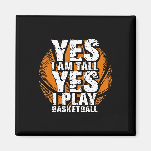 Leuk Ja Ik ben Lang Ik speel Bysketbyll Hoops Spel Magneet (Voorkant)