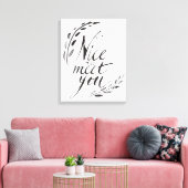 Leuk je te ontmoeten canvas afdruk (Insitu (Woonkamer))