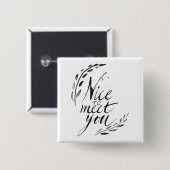 Leuk je te ontmoeten vierkante button 5,1 cm (Voorkant /achterkant)