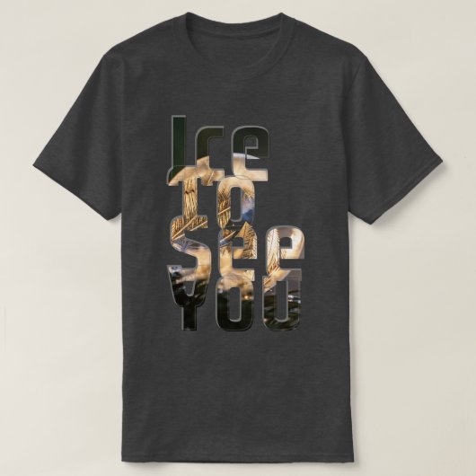 Leuk je te zien t-shirt (Design voorkant)