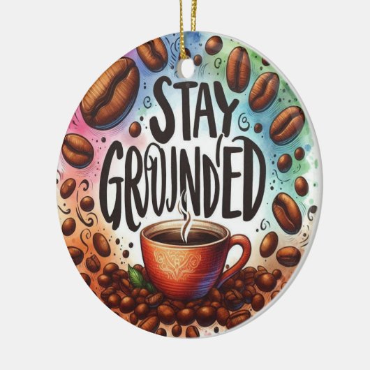 Leuk Koffie ontwerp. AAN DE GROND BLIJVEN Keramisch Ornament (Links)