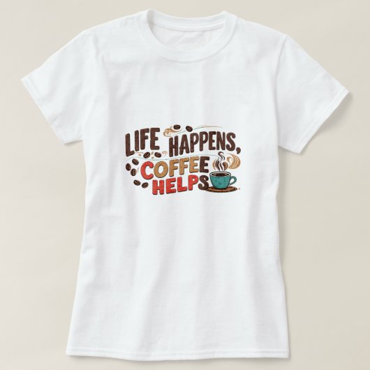 Leuk koffie T-shirt (Design voorkant)