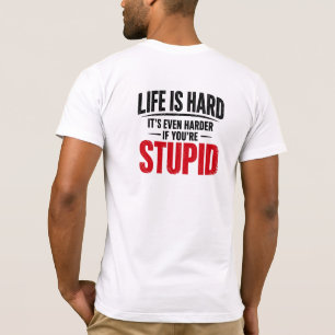 Leuk leven is hard shirt donkere humor tee, sarcas