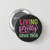 Leuk leven sinds 1908 mooie verjaardag ronde button 5,7 cm (Voorkant /achterkant)
