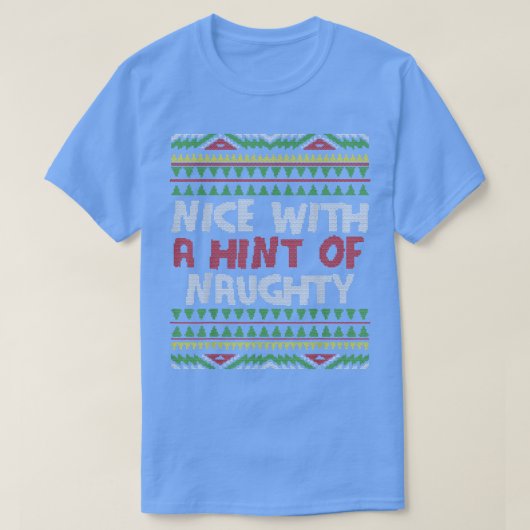 Leuk Met Een Hint Van Stoute Kerstman Hoed Lelijk  T-shirt (Design voorkant)