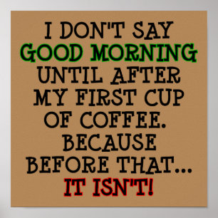 Leuk Morgen Grappig Koffie Poster Bord