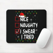 Leuk Naughty, dat ik zweet dat ik kerstlijstjes pr Muismat (Met muis)
