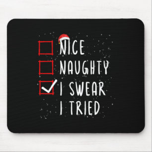 Leuk Naughty, ik zweer dat ik de kerstkerstlijst h Muismat