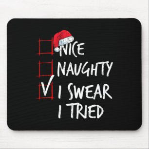 Leuk Naughty, ik zweer dat ik de kerstkerstlijst h Muismat