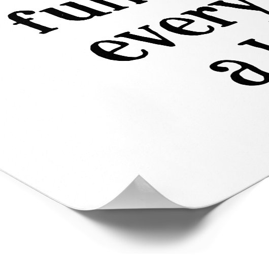 Leuk om elke dag functioneel volwassen te zijn Quo Poster (Hoek)