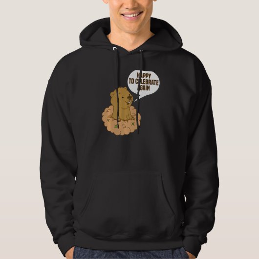 Leuk om weer te vieren grappige Groundhog Day Cele Hoodie (Voorkant)