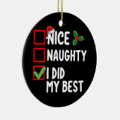 Leuk ondeugend Ik deed mijn beste kerstlijst famil Keramisch Ornament (Rechts)