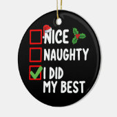 Leuk ondeugend Ik deed mijn beste kerstlijst famil Keramisch Ornament (Links)