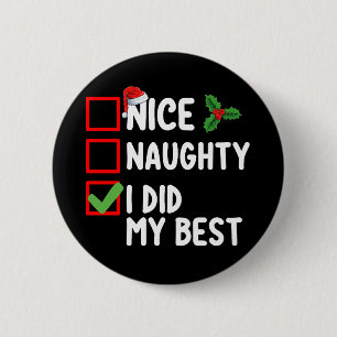 Leuk ondeugend Ik deed mijn beste kerstlijst famil Ronde Button 5,7 Cm