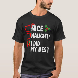 Leuk ondeugend Ik deed mijn beste kerstlijst famil T-shirt