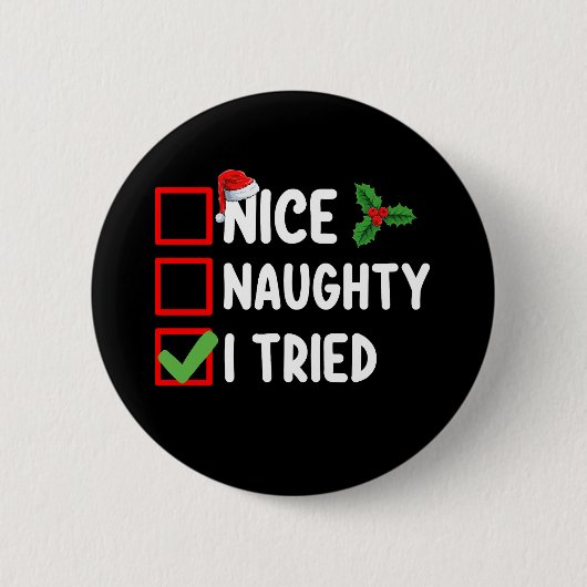 Leuk ondeugend Ik probeerde Kerstmis lijst vakanti Ronde Button 5,7 Cm (Voorkant)