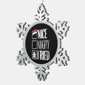 Leuk ondeugend Ik probeerde Santa's ondeugende lij Tin Sneeuwvlok Ornament (Rechts)