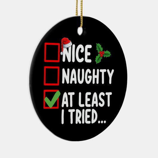 Leuk ondeugend tenminste ik probeerde kerstlijst d keramisch ornament (Rechts)