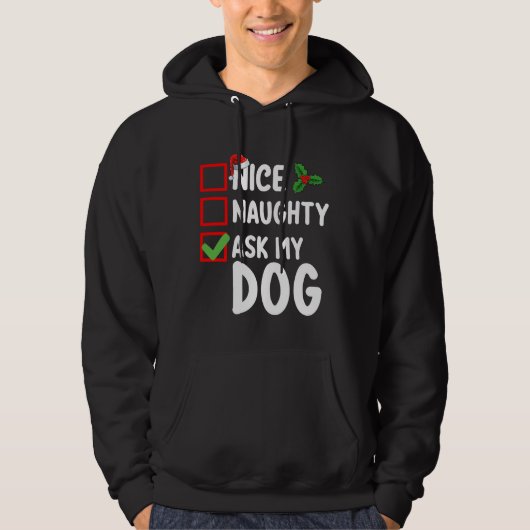 Leuk ondeugend Vraag mijn hond kerstlijst vakantie Hoodie (Voorkant)
