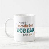 Leuk Ongelooflijk Cool Dog Dad, Aangepaste Foto Mo Koffiemok (Links)
