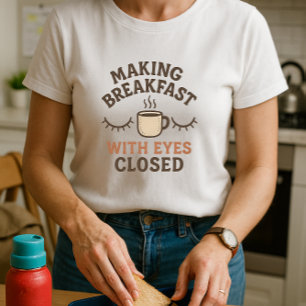 Leuk Ouder Ochtend Shirt; Ontbijt Maken T-shirt