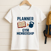 Leuk Ouderschool Shirt; Planner > Gym Lidmaatschap T-shirt