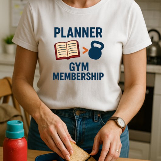 Leuk Ouderschool Shirt; Planner > Gym Lidmaatschap T-shirt